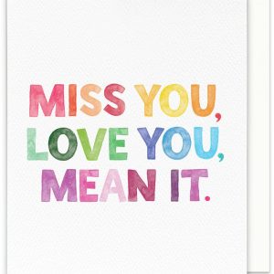 Miss You. Love You. Mean It Friendship Card
