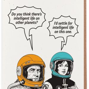 Intelligent Life On This One Friendship Card
