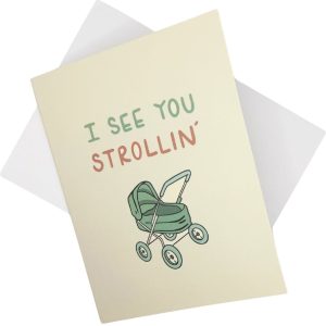 I See You Strollin Baby Card