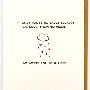 Because We Love Them So Much Sympathy Card