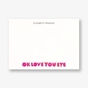 Ok Love You Bye Stationery