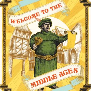 Welcome To The Middle Ages Birthday Card