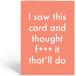 F*** It That'll Do Friendship Card