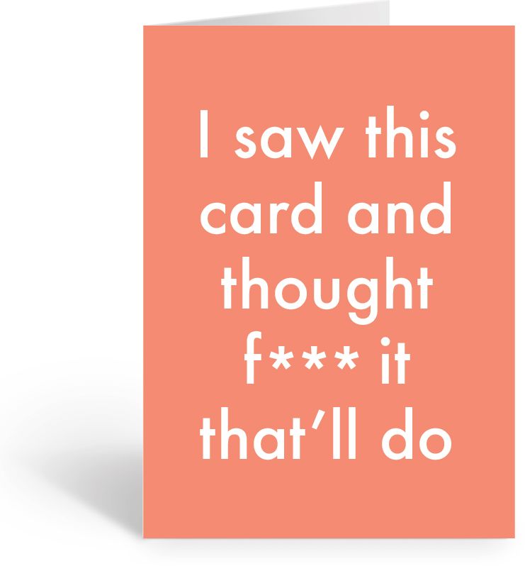 F*** It That'll Do Friendship Card