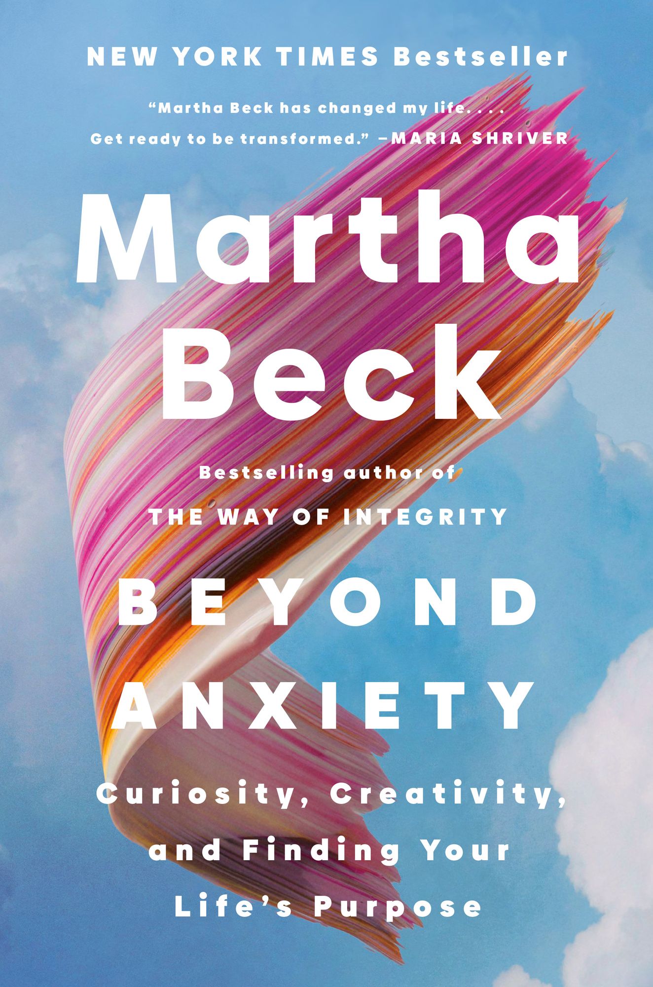Beyond Anxiety: Curiosity. Creativity. and Finding Your Life's Purpose