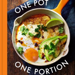 One Pot One Portion: 100 Simple Recipes Just for You