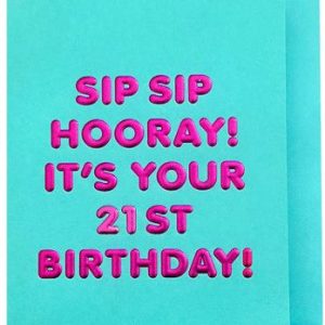 Sip Sip 21st Birthday Card