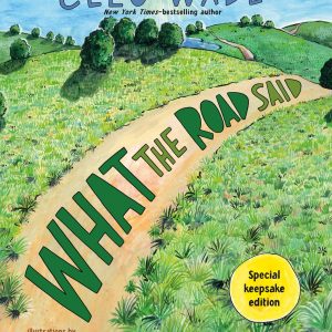What the Road Said (Special Keepsake Edition): A perfect gift for graduation