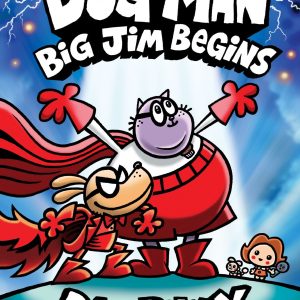 Big Jim Begins (Dog Man Series #13)
