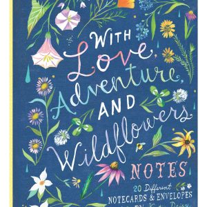 With Love. Adventure. and Wildflowers Notes: 20 Different Notecards & Envelopes (Nature Notecards. Wildflower Notecards. Floral Notecards)