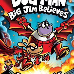 Big Jim Believes (Dog Man Series #14)