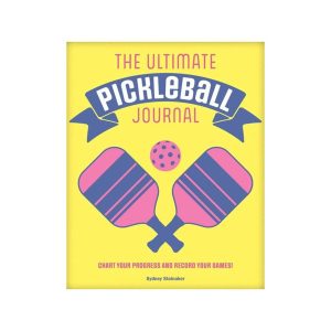The Ultimate Pickleball Journal: Chart your Progress and Record your Games!