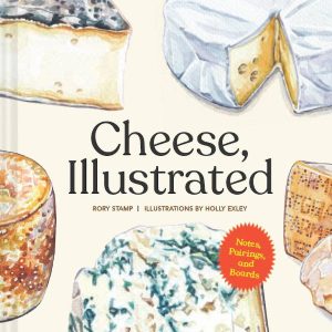 Cheese. Illustrated: Notes. Pairings. and Boards