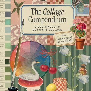The Collage Compendium: 2.000 Images to Cut Out & Collage