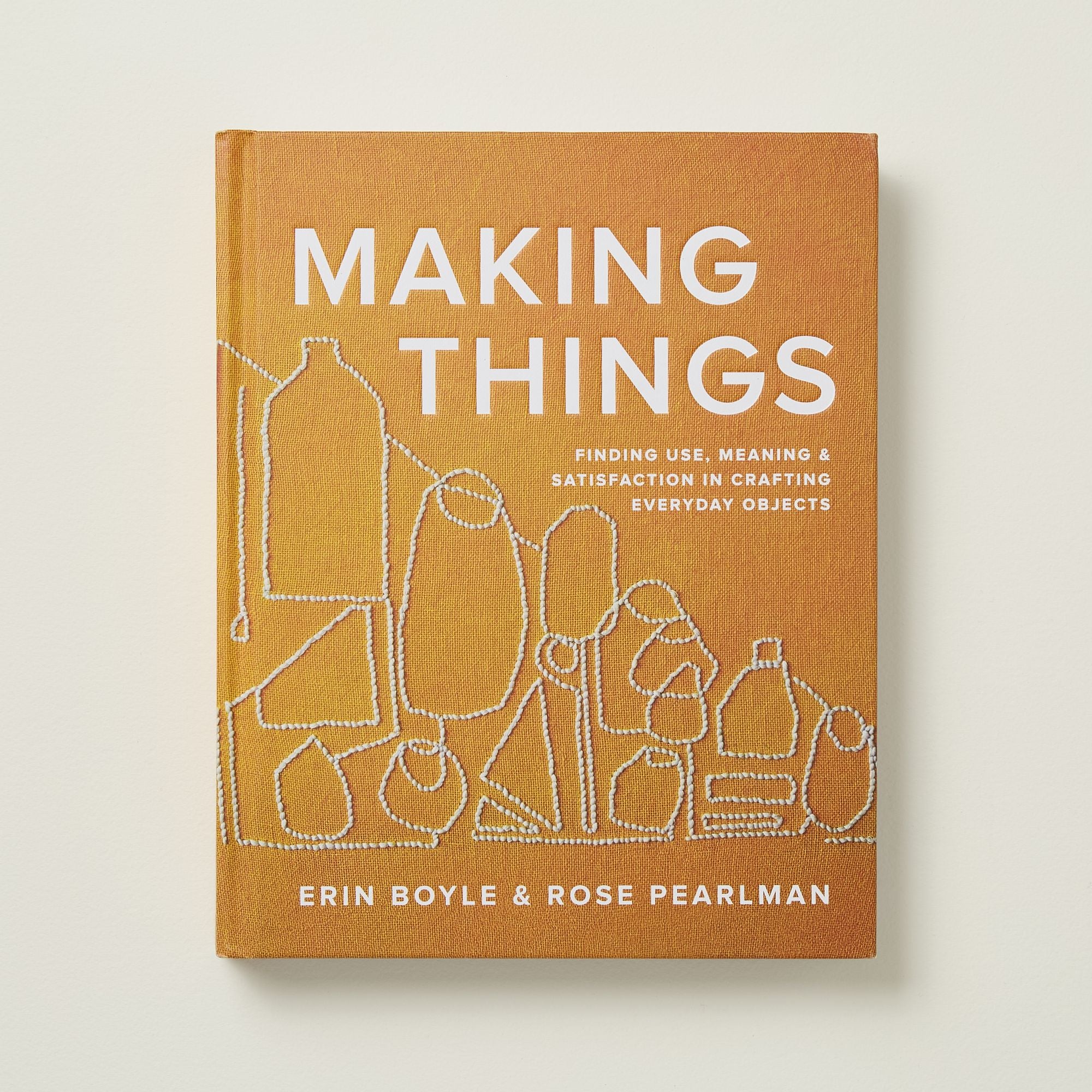 Making Things: Finding Use. Meaning. and Satisfaction in Crafting Everyday Objects - Image 11