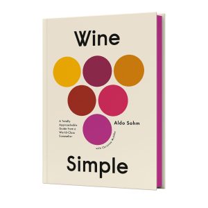 Wine Simple: A Totally Approachable Guide from a World-Class Sommelier
