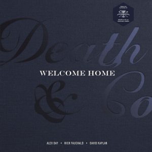 Death & Co Welcome Home: [A Cocktail Recipe Book]