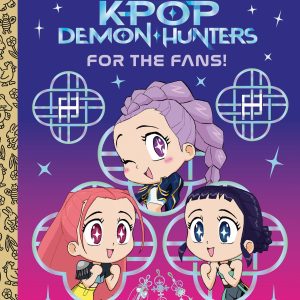 For the Fans! (KPop Demon Hunters): Official Storybook
